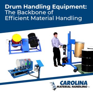 Drum Handling Equipment: The Backbone of Efficient Material Handling